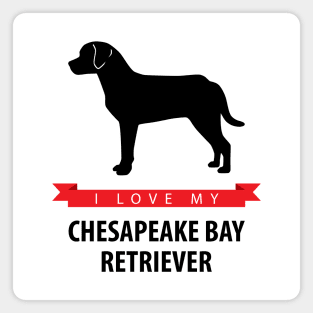 I Love My Chesapeake Bay Retriever Magnet